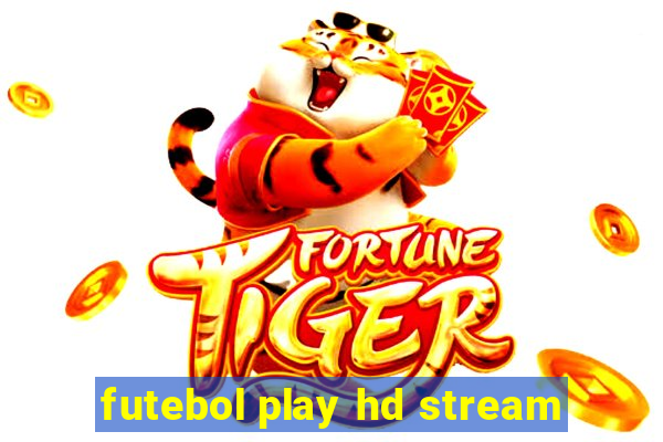 futebol play hd stream